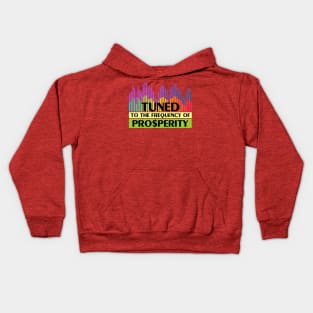 T-shirt Tuned to the frequency of prosperity Kids Hoodie